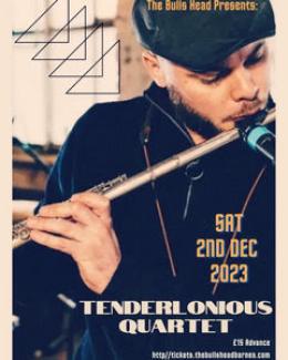 Tenderlonious Quartet at The Bulls Head on Saturday 2nd December 2023