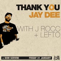 Thank You Jay Dee at Jazz Cafe on Friday 31st January 2020