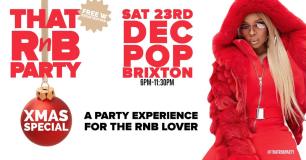 ThatRnBParty at Pop Brixton on Saturday 23rd December 2023