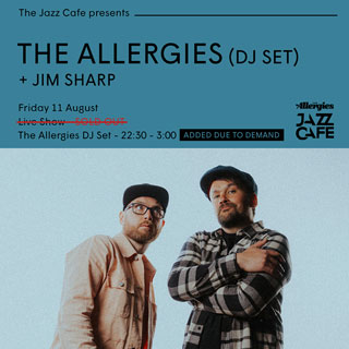 The Allergies (DJ Set) at Jazz Cafe on Friday 11th August 2023
