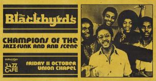 The Blackbyrds at Union Chapel on Friday 11th October 2024