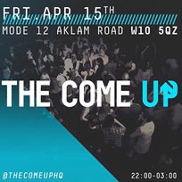 The Come Up at Mode on Friday 15th April 2016