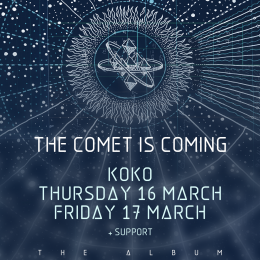 The Comet is Coming at Oslo Hackney on Friday 17th March 2023