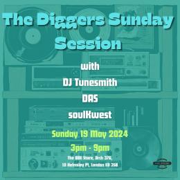 THE DIGGERS SUNDAY SESSION at The BBE Store on Sunday 19th May 2024