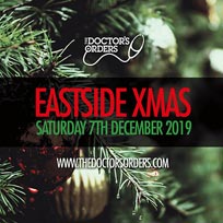 The Doctor&#039;s Orders Eastside Xmas at Book Club on Saturday 7th December 2019