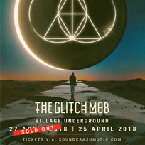 The Glitch Mob at Village Underground on Friday 27th April 2018