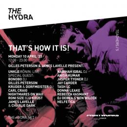THE HYDRA: THAT&#039;S HOW IT IS! at Printworks on Monday 10th April 2023