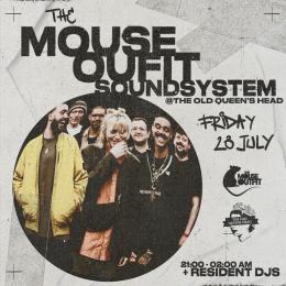 The Mouse Outfit Soundsystem at The Old Queen's Head on Friday 28th July 2023
