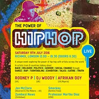 The Power of Hip Hop : Live at Rich Mix on Saturday 9th July 2016