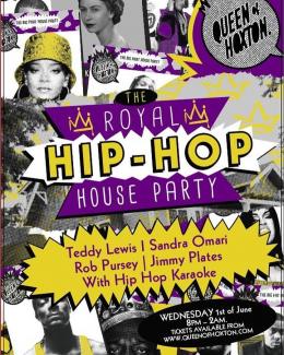 The Royal Hip-Hop House Party at Queen of Hoxton on Wednesday 1st June 2022
