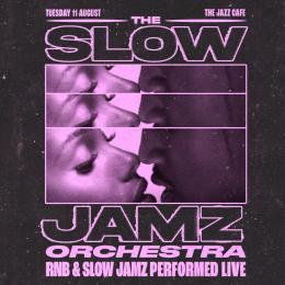 The Slow Jamz Orchestra at Jazz Cafe on Tuesday 11th August 2026
