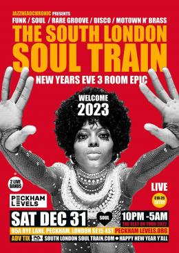 The South London Soul Train NYE at Peckham Levels on Saturday 31st December 2022