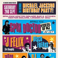 The Ultimate Michael Jackson Birthday Party at Hoxton Square Bar & Kitchen on Saturday 2nd September 2017