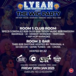 The Wig Party at Colours Hoxton on Friday 20th January 2023