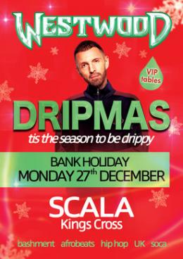 TIM WESTWOOD – DRIPMAS at Scala on Monday 27th December 2021