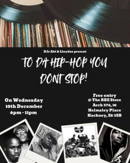 TO DA HIP HOP YOU DON'T STOP! at The BBE Store on Wednesday 10th December 2025