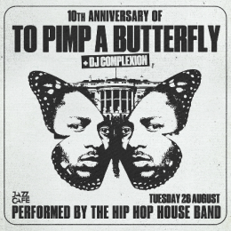 To Pimp a Butterfly at Jazz Cafe on Tuesday 26th August 2025