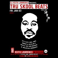 Tru Skool Beats at CLF Art Cafe on Friday 3rd January 2020