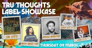 Tru Thoughts Label Showcase at Jazz Cafe on Thursday 9th March 2023