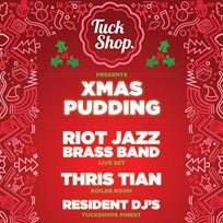 Tuckshop's Xmas Pudding at Number 90 on Saturday 12th December 2015