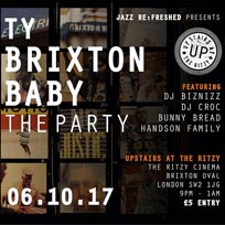 TY – 'Brixton Baby' - The Party! at The Ritzy on Friday 6th October 2017