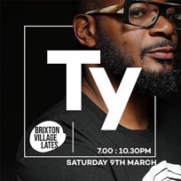 Ty at Brixton Village on Saturday 9th March 2019