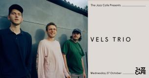 Vels Trio at Jazz Cafe on Wednesday 27th October 2021