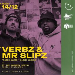Verbz & Mr Slipz at The Hackney Social on Monday 14th December 2020