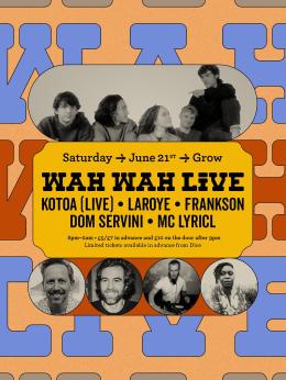 WAH WAH LIVE at Grow Hackney on Saturday 21st June 2025