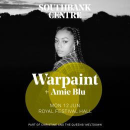 Warpaint + Amie Blu at Southbank Centre on Monday 12th June 2023