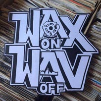 Wax On Wav Off at The Four Quarters on Thursday 7th December 2017