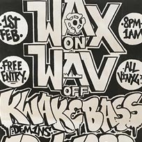 Wax On Wav Off at The Four Quarters on Thursday 1st February 2018