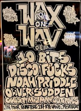 WAX ON WAV OFF at The Four Quarters on Thursday 2nd June 2022