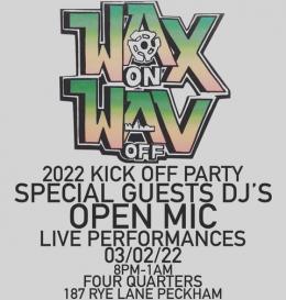 WAX ON WAV OFF at The Four Quarters on Thursday 3rd February 2022