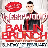 Westwood Ballin Brunch at Gilgamesh on Sunday 12th February 2017