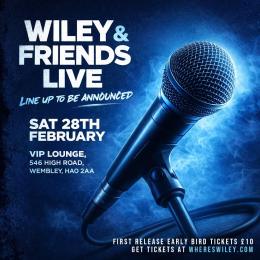 Wiley & Friends Live at VIP Lounge on Saturday 28th February 2026
