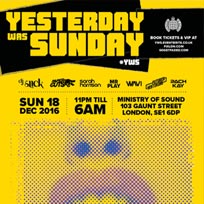 Yesterday was Sunday at Ministry of Sound on Sunday 18th December 2016