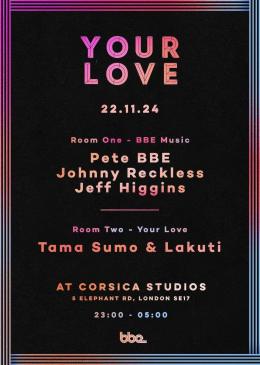 Your Love at Corsica Studios on Friday 22nd November 2024