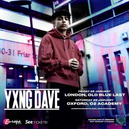 YXNG DAVE at Old Blue Last on Friday 28th January 2022