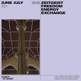 Zeitgeist Freedom Energy Exchange at Church of Sound on Thursday 29th June 2023