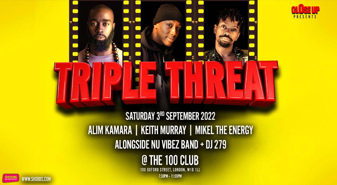 Triple Threat 100 Club London