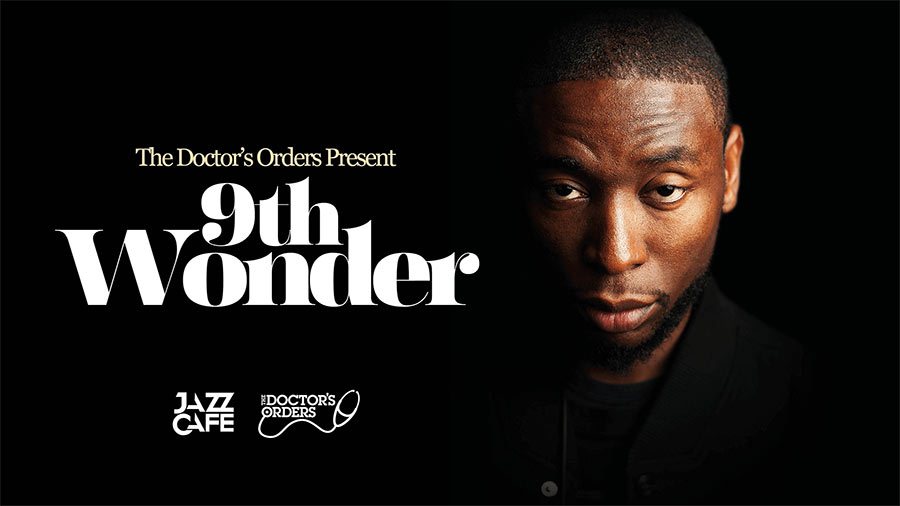 9th Wonder at Jazz Cafe on Thu 16th April 2026 Flyer