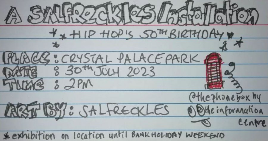 A SAL FRECKLES INSTALLATION at Crystal Palace Park on Sun 30th July 2023 Flyer