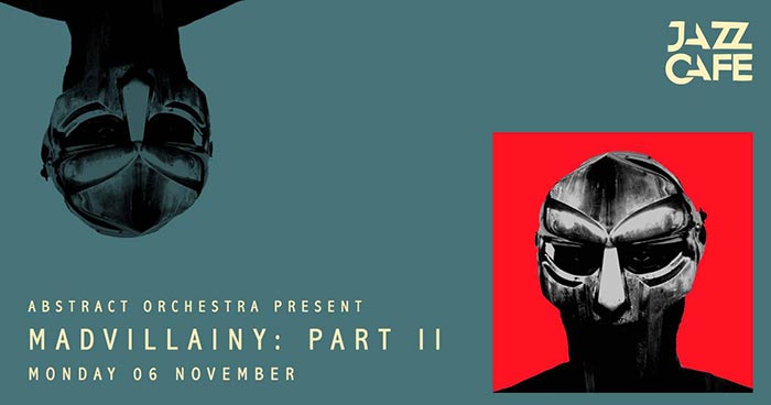 Abstract Orchesta present Madvillainy: Part II at Jazz Cafe on Mon 6th November 2017 Flyer