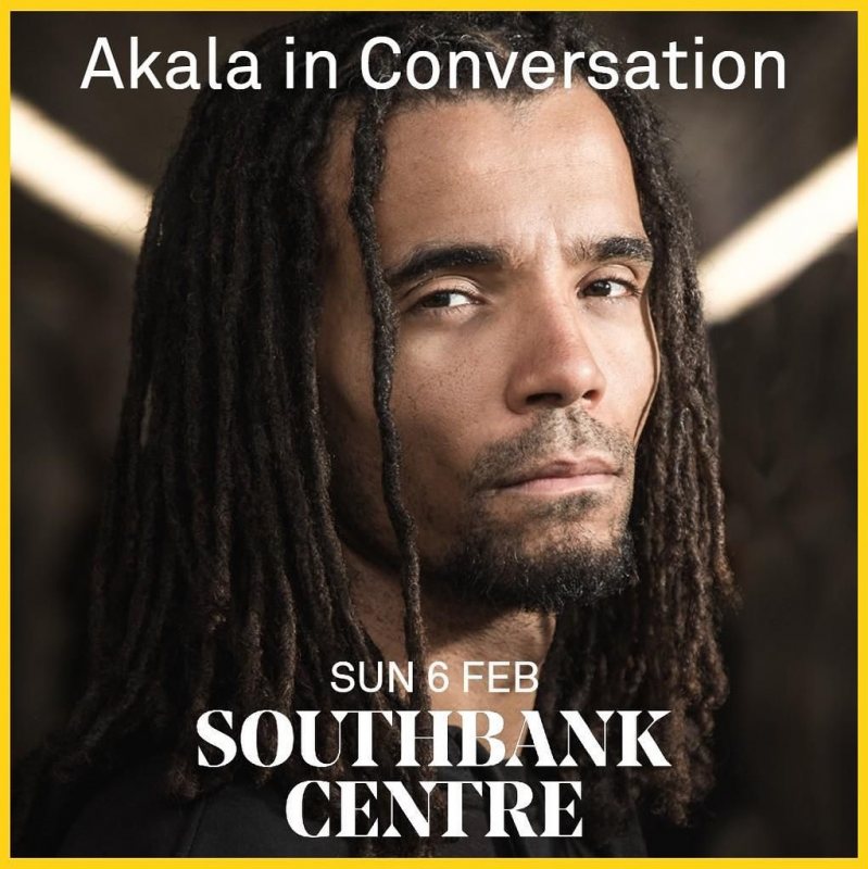 Akala in Conversation at Southbank Centre on Sun 6th February 2022 Flyer