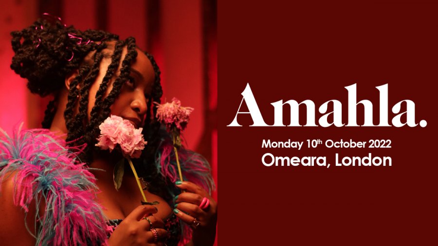 Amahla at Omeara on Mon 10th October 2022 Flyer