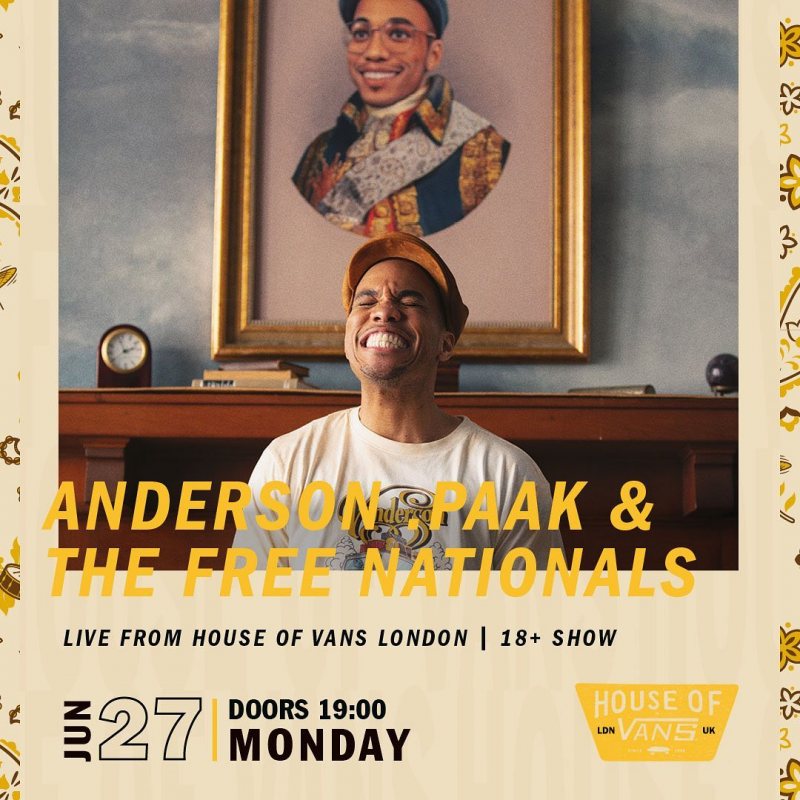 Anderson Paak & The Free Nationals at House of Vans on Mon 27th June 2022 Flyer