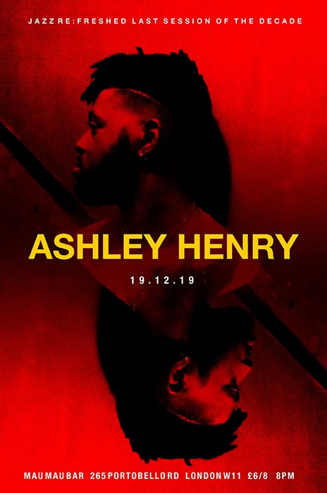 Ashley Henry at Mau Mau Bar on Thu 19th December 2019 Flyer