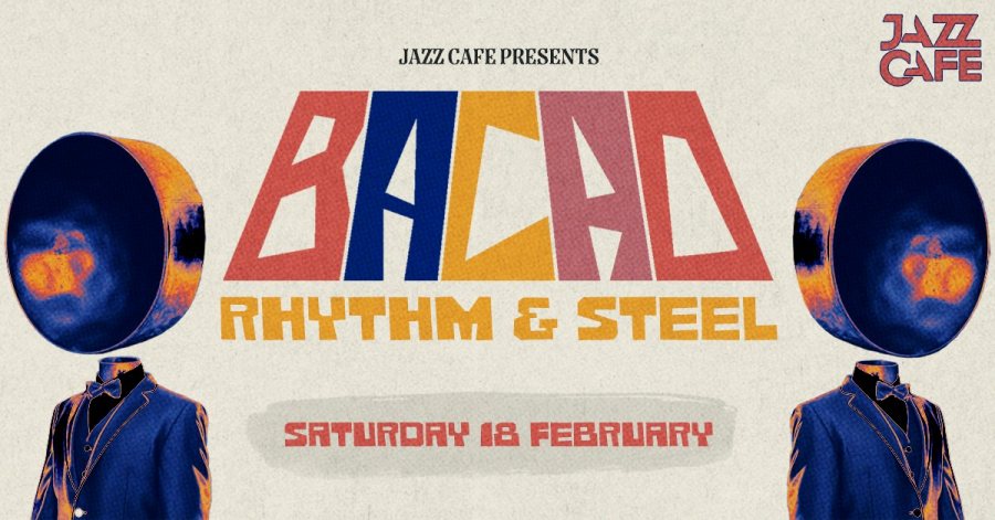 Bacao Rhythm & Steel Band at Jazz Cafe on Sat 18th February 2023 Flyer