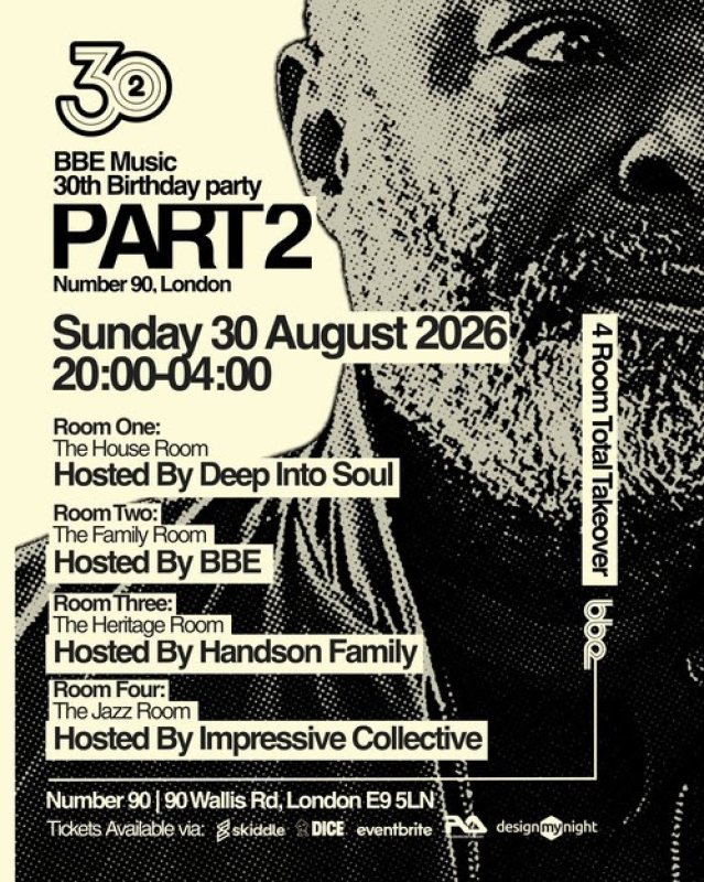 BBE Music 30th Birthday PART 2 at Number 90 on Sun 30th August 2026 Flyer